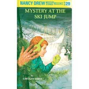 Nancy Drew 29: Mystery at the Ski Jump -- Carolyn Keene